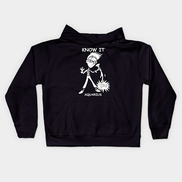 Know It, Aquarius! Kids Hoodie by NerdsyAeon